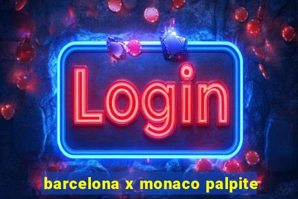 barcelona x monaco palpite