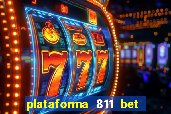 plataforma 811 bet 茅 confi谩vel