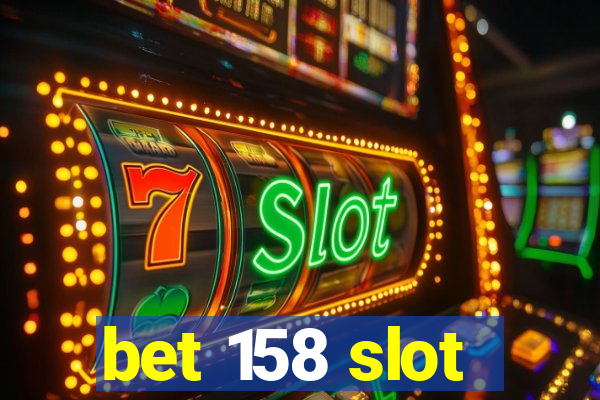 bet 158 slot