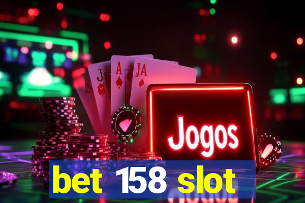 bet 158 slot