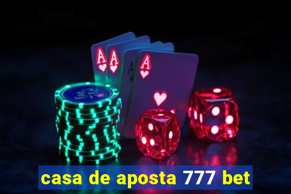 casa de aposta 777 bet