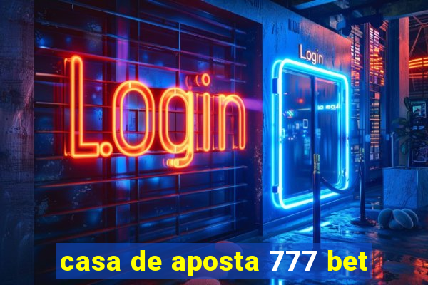 casa de aposta 777 bet