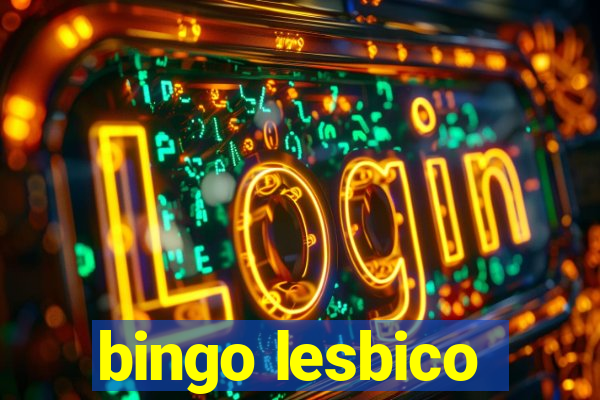 bingo lesbico