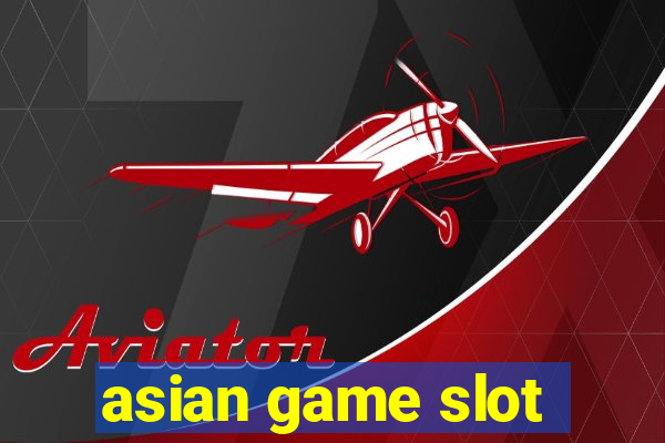 asian game slot