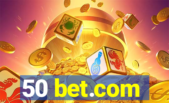 50 bet.com