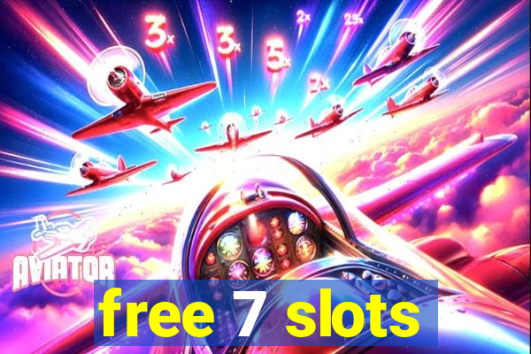 free 7 slots