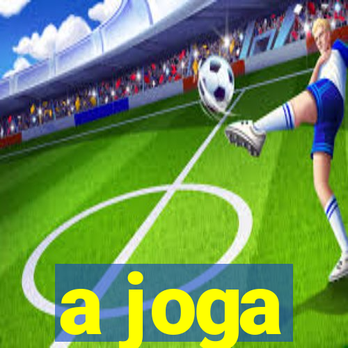 a joga