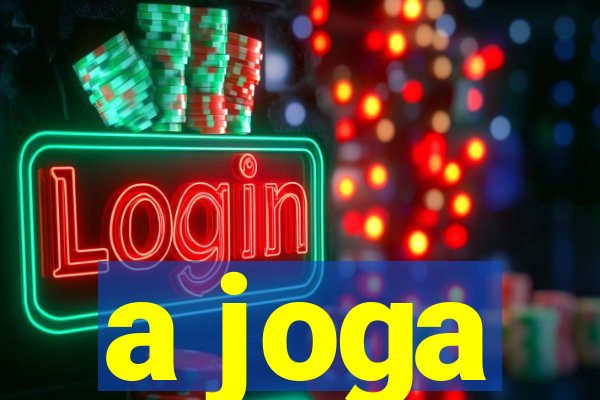 a joga