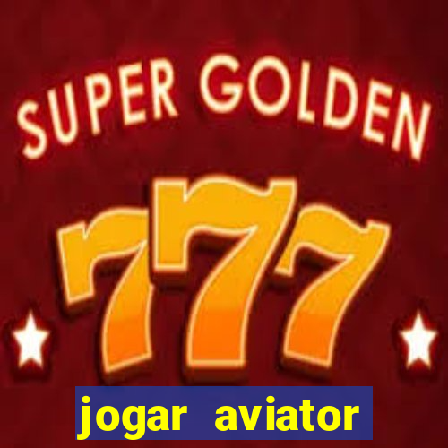 jogar aviator online grátis betano