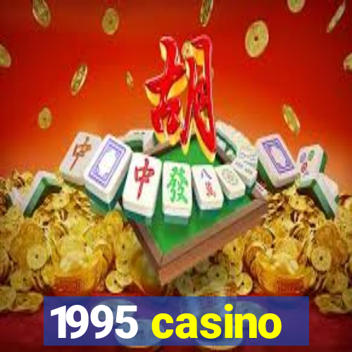 1995 casino