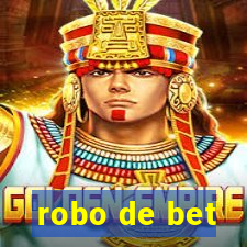 robo de bet