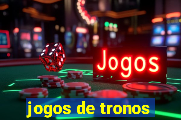 jogos de tronos