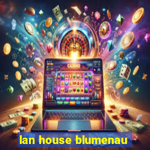 lan house blumenau