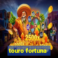 touro fortuna