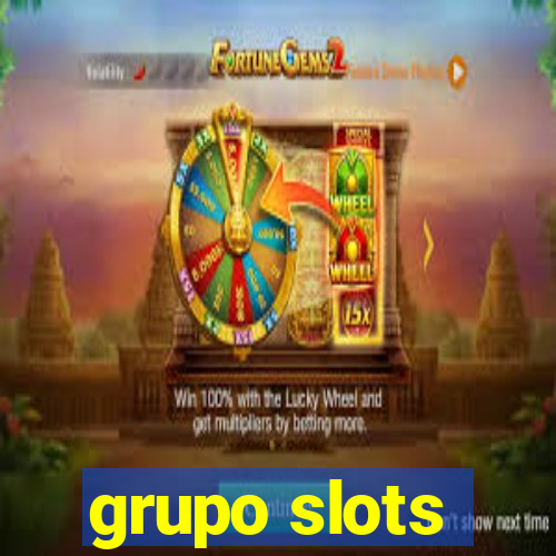 grupo slots