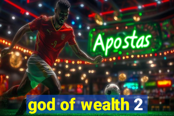 god of wealth 2