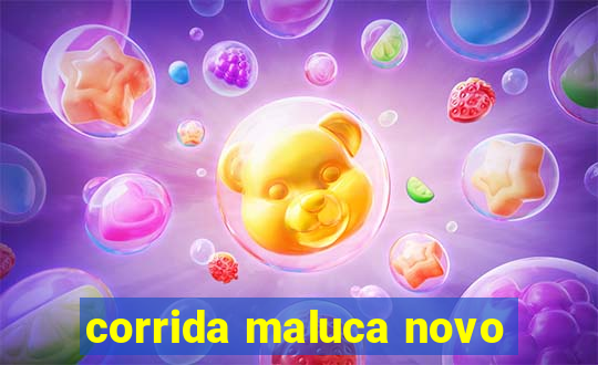 corrida maluca novo