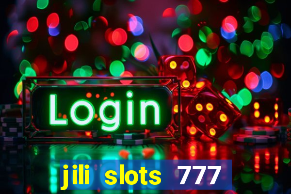 jili slots 777 lucky casino