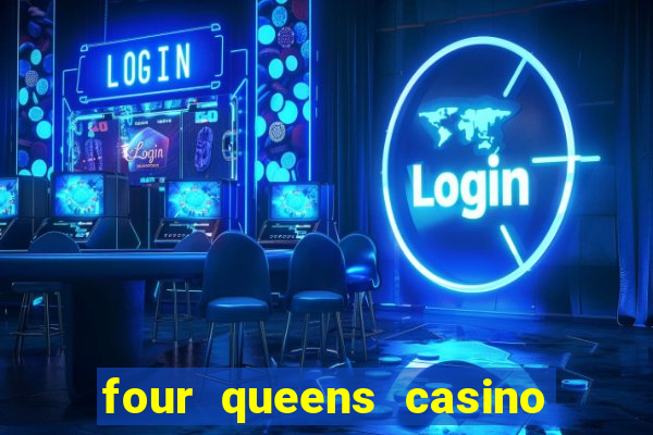 four queens casino in las vegas