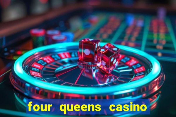 four queens casino in las vegas