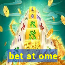 bet at ome