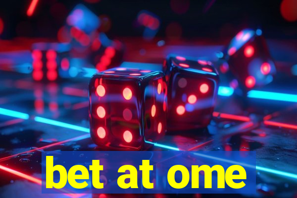 bet at ome