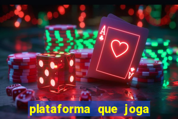 plataforma que joga de gra?a