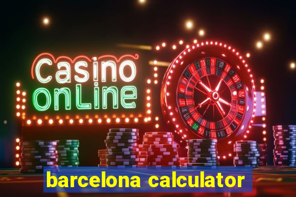 barcelona calculator