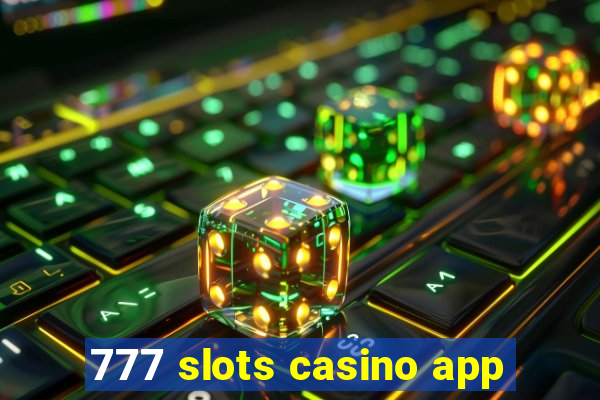 777 slots casino app