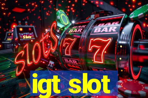 igt slot