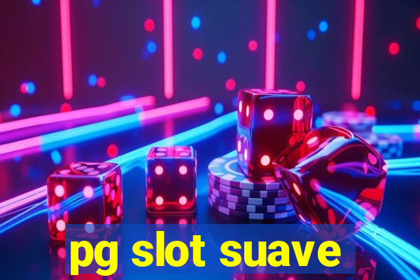 pg slot suave