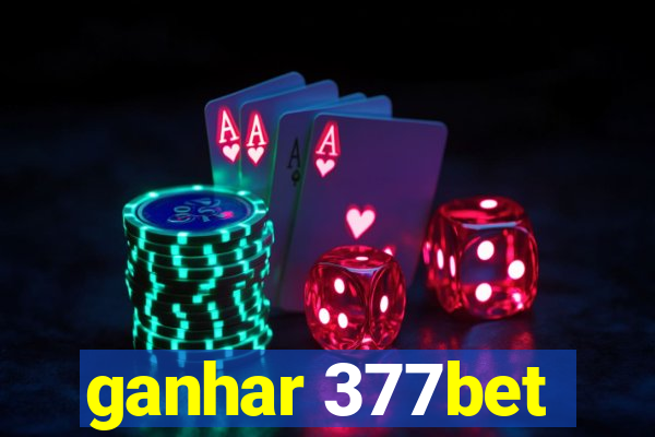 ganhar 377bet