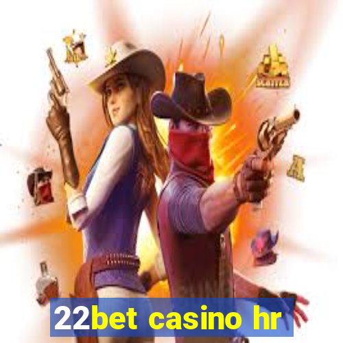 22bet casino hr