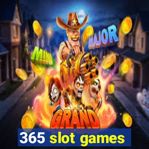 365 slot games