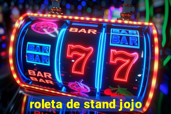 roleta de stand jojo