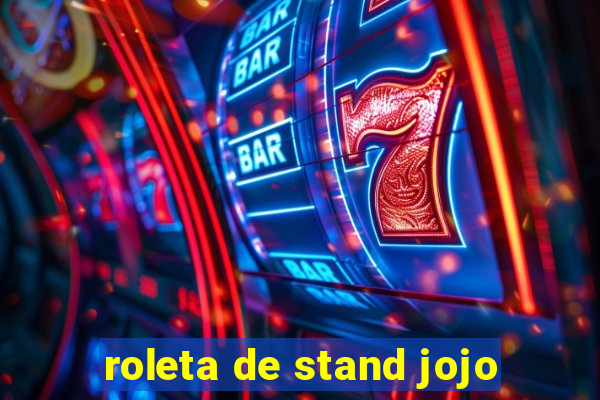 roleta de stand jojo