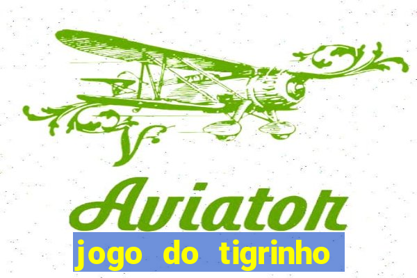 jogo do tigrinho depósito de r$ 5