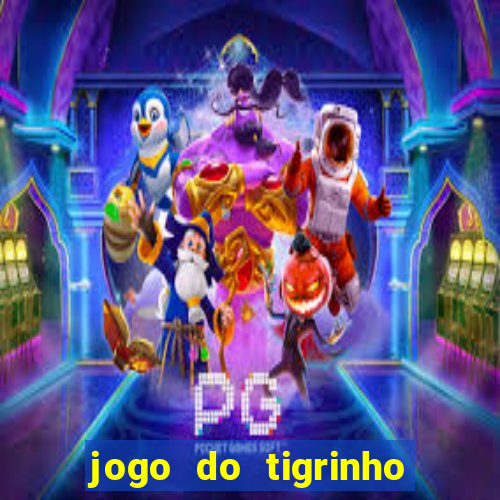 jogo do tigrinho depósito de r$ 5