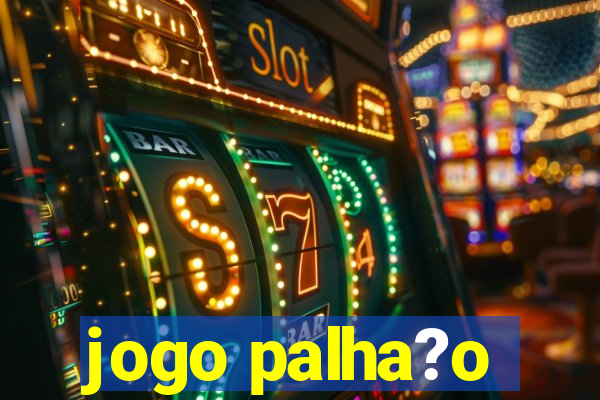 jogo palha?o