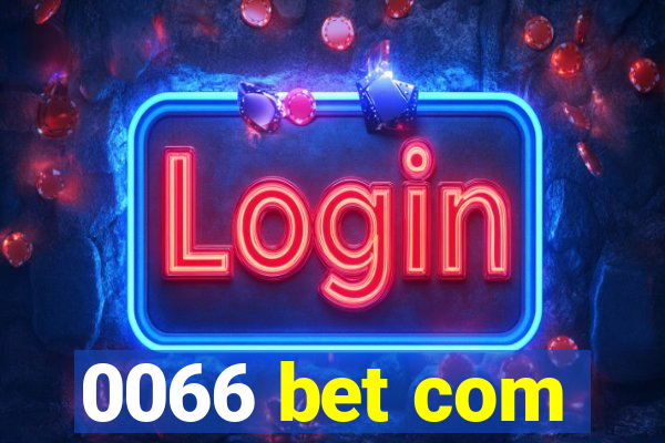 0066 bet com