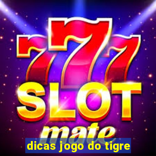 dicas jogo do tigre