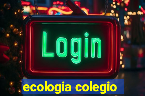 ecologia colegio