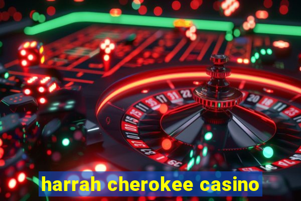 harrah cherokee casino