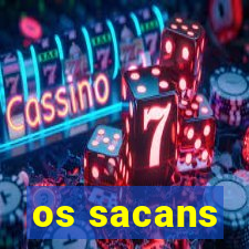 os sacans