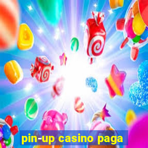 pin-up casino paga