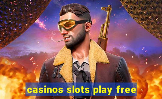 casinos slots play free