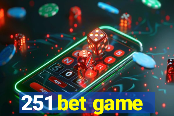 251 bet game