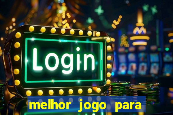 melhor jogo para ganhar dinheiro online