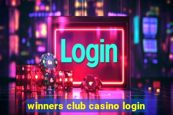 winners club casino login