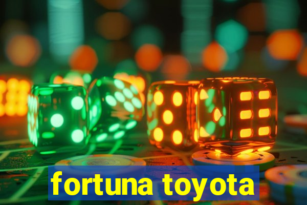 fortuna toyota